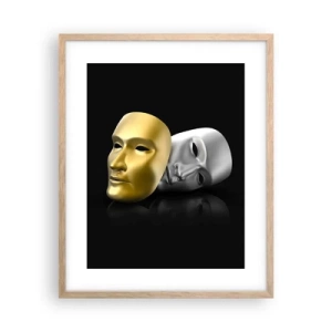 Plakat w ramie jasny dąb - Życie to jest teatr - 40x50 cm