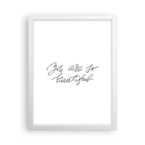 Plakat w białej ramie - Naprawdę, uwierz… - 30x40 cm