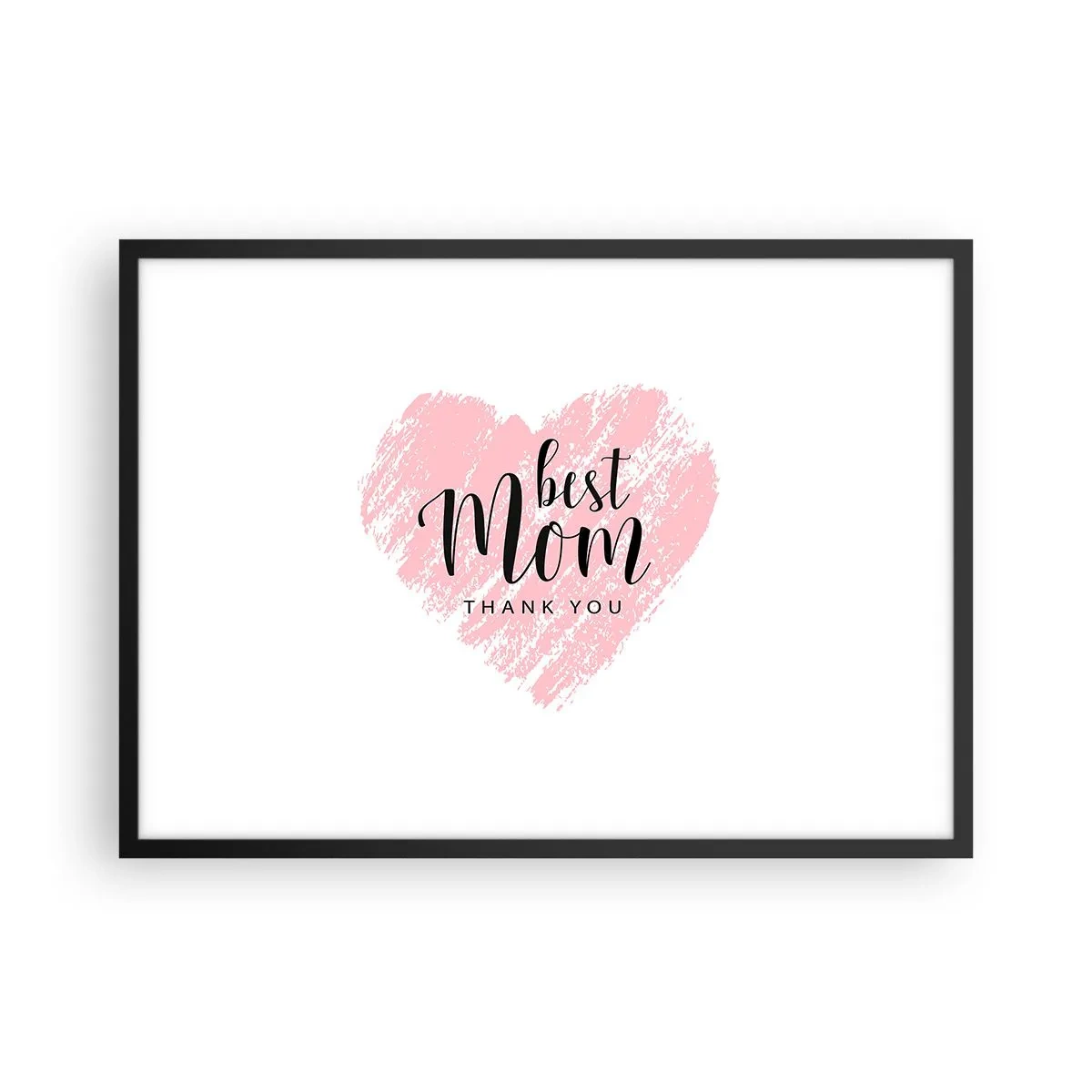 Plakat w czarnej ramie - Różowe serce z napisem Best Mom Thank You na białym tle - 70x50cm - Zawsze odpowiedni moment - Nowoczesna dekoracja ścienna do salonu i sypialni ARTTOR