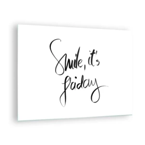 Obraz na szkle - Cytat Smile it's Friday w kaligrafii - 70x50cm - Prawdziwa radość - Nowoczesna dekoracja ścienna do salonu i sypialni ARTTOR