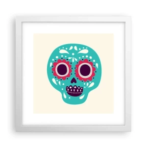 Plakat w białej ramie - Życie – zabawa aż do śmierci - 30x30 cm