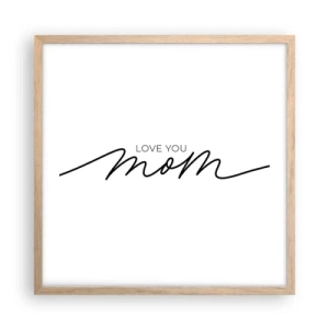 Plakat w ramie jasny dąb - Wielkie wzruszenie - 50x50 cm