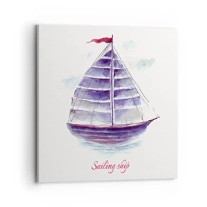 Obraz na płótnie - Pełnych żagli i spokojnej wody - 70x70 cm