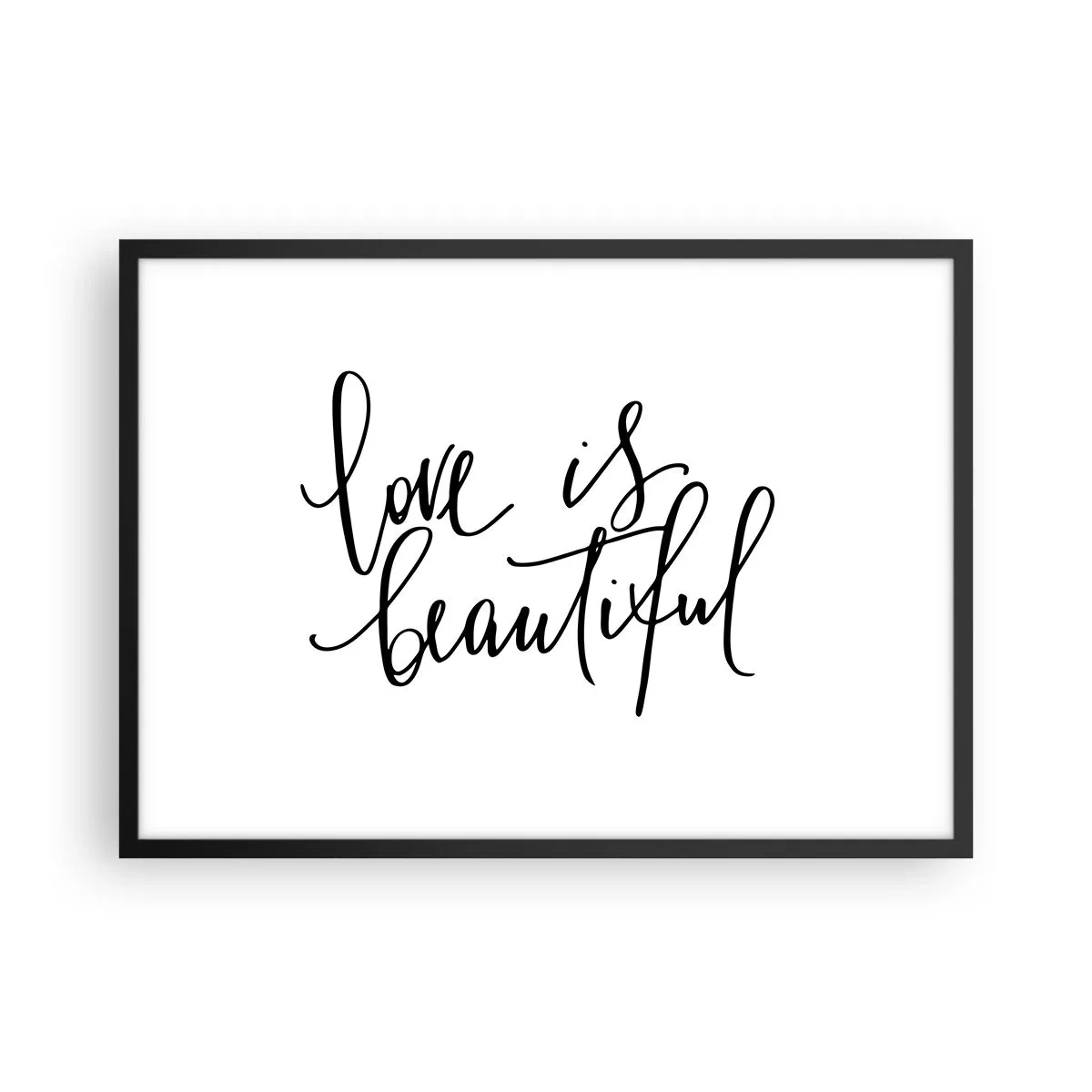 Plakat w czarnej ramie - Czarny napis love is beautiful na białym tle - 70x50cm - Czytaj i powtarzaj - Nowoczesna dekoracja ścienna do salonu i sypialni ARTTOR