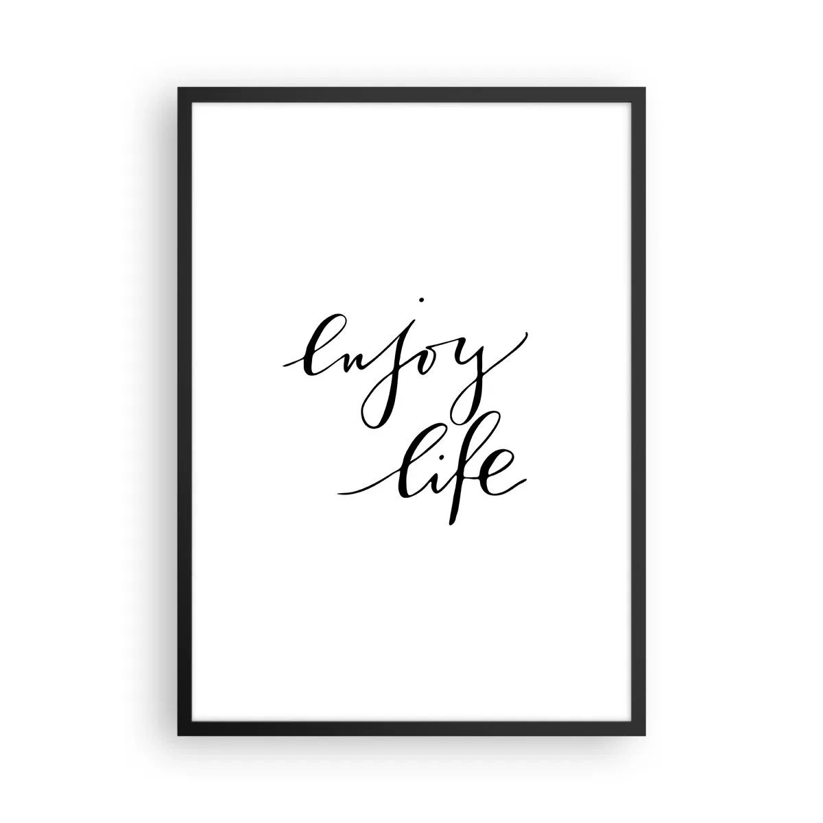Plakat w czarnej ramie - Minimalistyczny napis "Enjoy life" w czarno-białej kolorystyce - 50x70cm - Nic dodać… - Nowoczesna dekoracja ścienna do salonu i sypialni ARTTOR