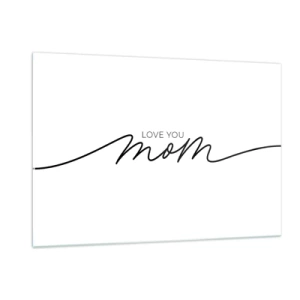 Obraz na szkle - Minimalistyczny napis Love You Mom w czerni na białym tle - 120x80cm - Wielkie wzruszenie - Nowoczesna dekoracja ścienna do salonu, kuchni i sypialni ARTTOR