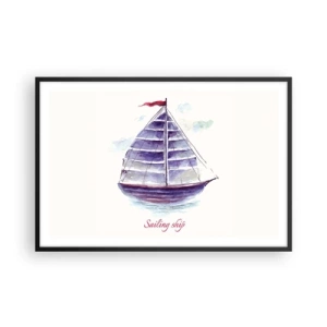 Plakat w czarnej ramie - Pełnych żagli i spokojnej wody - 91x61 cm