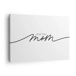 Obraz na płótnie - Minimalistyczny napis Love You Mom na białym tle - 70x50cm - Wielkie wzruszenie - Nowoczesna dekoracja ścienna do salonu i sypialni ARTTOR