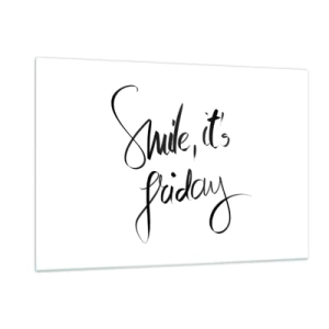 Obraz na szkle - Cytat Smile it's Friday w kaligrafii - 120x80cm - Prawdziwa radość - Nowoczesna dekoracja ścienna do salonu, kuchni i sypialni ARTTOR