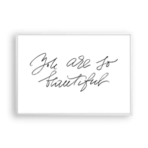 Plakat w białej ramie - Naprawdę, uwierz… - 100x70 cm