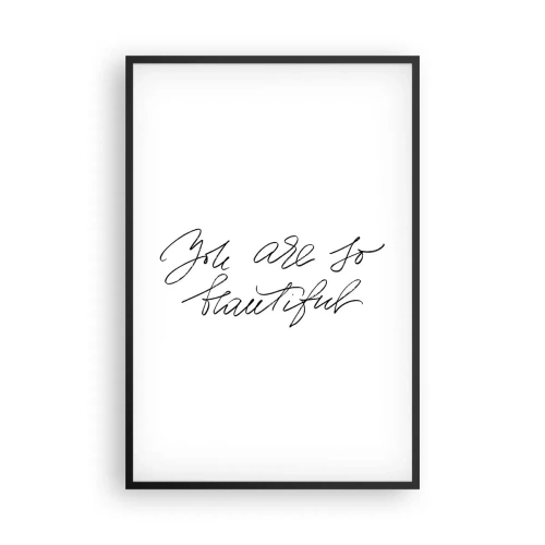 Plakat w czarnej ramie - Naprawdę, uwierz… - 61x91 cm